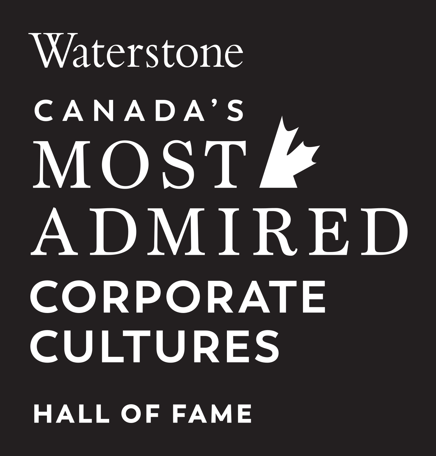 Canada's Most Admired Corporate Cultures™ Hall Of Fame.